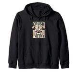 Crush The Day Crush Your Legs Squatting Weightlifting Zip Hoodie