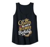 Womens A Queen Was Born In December Happy Birthday To Me Tank Top