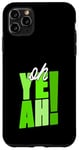 Coque pour iPhone 11 Pro Max Vert Ah oui ! Graphisme vert