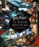 Harry Potter - La Magie des films (nouvelle édition) (Relié)