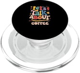 Design de texte amusant Let's Talk About Coffee PopSockets PopGrip pour MagSafe