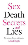 Sex, death, secrets and lies