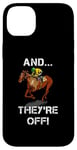 iPhone 14 Plus And They're Off Horse Racing Games Funny Sports Fan Gift Case