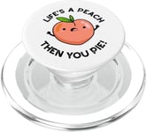 Jeu de mots amusant aux fruits Life's A Peach Then You Pie PopSockets PopGrip pour MagSafe