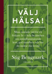 Stig Bengmark - Välj Hälsa