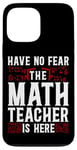 iPhone 13 Pro Max Math Teacher Nerd Student Formula Equation Have No Fear The Case