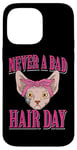 iPhone 14 Pro Max Never A Bad Hair Day Funny Hairless Sphynx Cat Bald Kitten Case