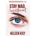 Stay Mad, Sweetheart (inbunden, eng)