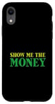 iPhone XR Show Me The Money Case