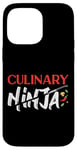 iPhone 14 Pro Max Cooking Cook Ninja Kitchen Chef Culinary Ninja Case