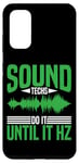 Coque pour Galaxy S20 Sound Techs Do It Until It Hz --