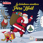 La fabuleuse aventure du Père Noël (Cartonné)