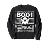 Boo! Code Error 404 - Fright Not Found Funny Coder Halloween Sweatshirt