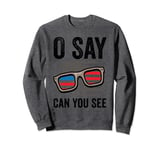 Ophthalmologist O Say Can You See 4th Of July Optician Sweatshirt