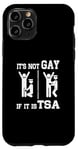 Coque pour iPhone 11 Pro It Is Not Gay If It's TSA Security Airplane Joke Humour