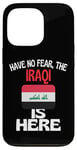 iPhone 13 Pro Have No Fear The Iraqi Is Here Funny Iraq Case