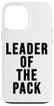 iPhone 13 Pro Max Leader of the Pack Sign Wolf Mom Wolf Dad Leader of the Pack Case