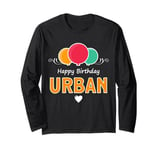 Happy Birthday saying Urban Long Sleeve T-Shirt