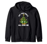 Put Your Balls All Over Me Zip Hoodie