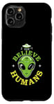 Coque pour iPhone 11 Pro Extraterrestre drôle alien citation