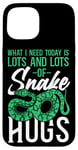 iPhone 15 Snake Serpent What I Need Today Is Lots & Lots Of Snake Hugs Case