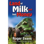 Land of Milk and (no) Money (inbunden, eng)