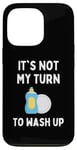 Coque pour iPhone 13 Pro Funny It's Not My Turn To Wash Up Hommes Femmes Enfants Étudiants