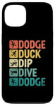 Coque pour iPhone 13 Dodge Duck Dip Dive Dodge Dodgeball Jeu de handball