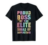 PROUD BOSS OF ELITE SQUAD OF SUPERSTARS Best Ever Director T-Shirt