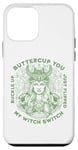 Coque pour iPhone 12 mini Boucle pour femme Buttercup You Just Flipped My Witch Switch