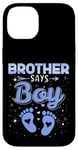 iPhone 14 Gender Reveal - Brother Says Boy Baby Matching Gender Reveal Case