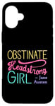 iPhone 16 Plus Obstinate Headstrong Girl - Jane Austen Pride And Prejudice Case