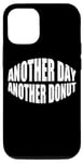 Coque pour iPhone 13 Another Day Another Donut ---