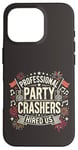 Coque pour iPhone 16 Pro Professional Party Crashers nous ont embauché musique assortie festive