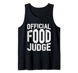 Official Food Judge -- Tank Top