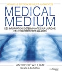 Medical Medium - Des informations déterminantes sur l'origine et le traitement des maladies (Broché)