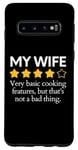 Galaxy S10 Funny Saying My Wife Very Basic Cooking Features Sarcasm Fun Case
