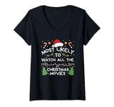 Womens Most Likely to Watch All The Christmas Movies Family V-Neck T-Shirt