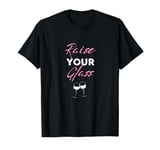 Raise Your Glass Print - Pink Party Cheers T-Shirt