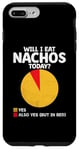 Coque pour iPhone 7 Plus/8 Plus Will I Eat Nachos Today Nacho Mexican Food Nacho Cinco De Mayo