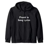 Fluent In Song Lyrics Brain Is 80% Song Lyrics Music Trivia Zip Hoodie