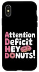 Coque pour iPhone X/XS Attention Deficit Hey Donuts Jeux de mots sur le TDAH ---