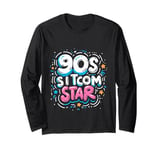 90s Sitcom Star Classic TV Comedy Nostalgic Icon - Long Sleeve T-Shirt