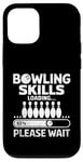 Coque pour iPhone 12/12 Pro Bowling Skills Chargement Please Wait Pins Bowler