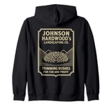 Johnson Hardwood's Landscaping Company Trimming Bushes Zip Hoodie