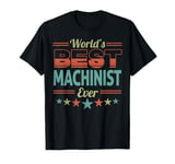 Retro Badge Worlds Best Machinist T-Shirt