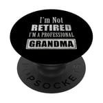 Not Retired Professional Grandma - Funny Retirement Retiree PopSockets PopGrip Adhésif