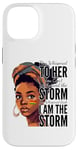 iPhone 14 I Am The Storm - Black History Month - Messy Bun Girl Case