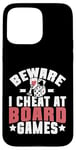 Coque pour iPhone 15 Pro Max Beware i cheat on Board Games Night