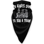 fudin I'm Always Game to Run A Train Windproof Sports Face Scarf Bandana Balaclava Face Towel